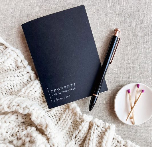 Thoughts I Am Setting Free — A Burn Book